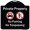 Signmission Designer Series-Private Property No Parking Or Trespassing With Symbols, 18" x 18", BW-1818-9916 A-DES-BW-1818-9916 - alternate 1